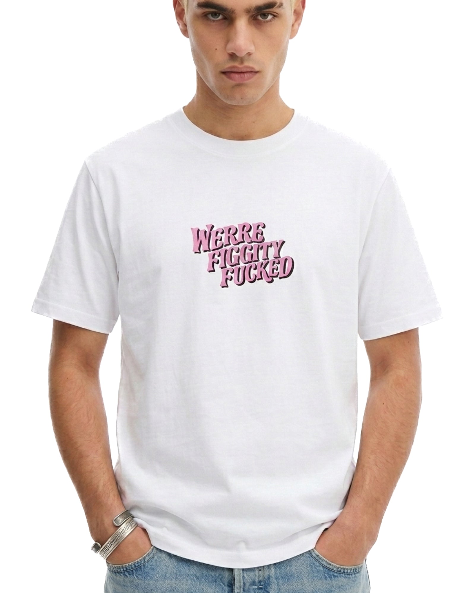 We're Figgity Fucked Tee